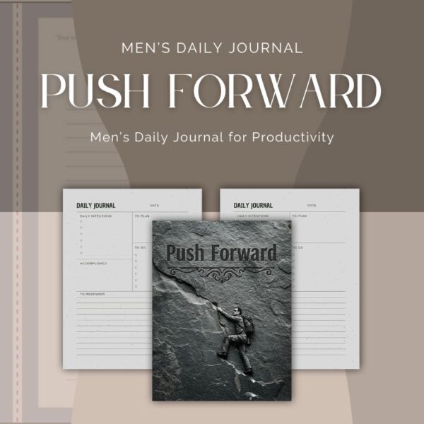 Push Forward, A Men's Daily Journal for Productivity