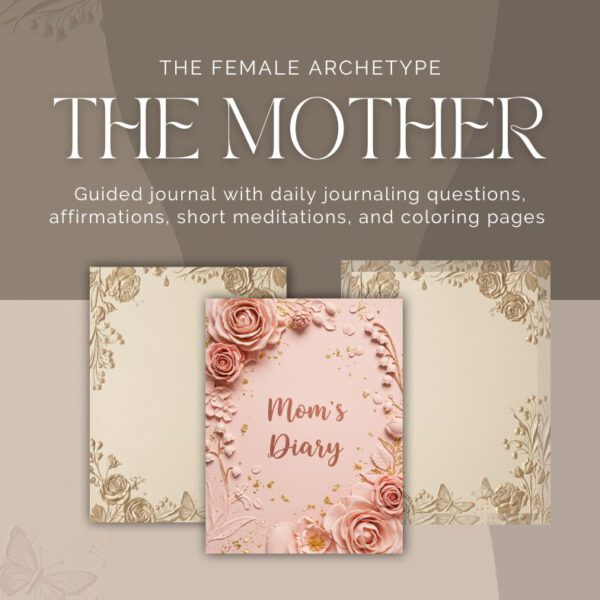 Female Archetype The Mother Diary for Mom