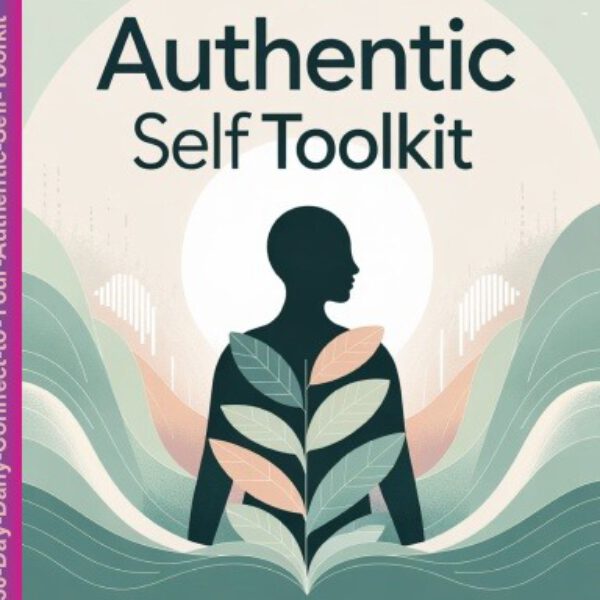 Toolkit 30 Day Daily Connect to Your Authentic Self